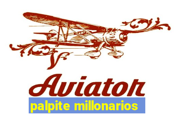 palpite millonarios