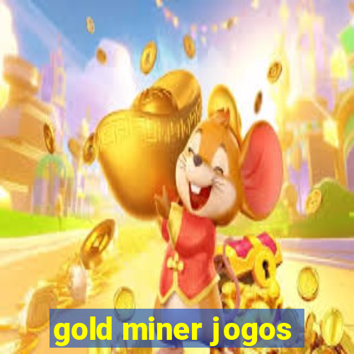 gold miner jogos