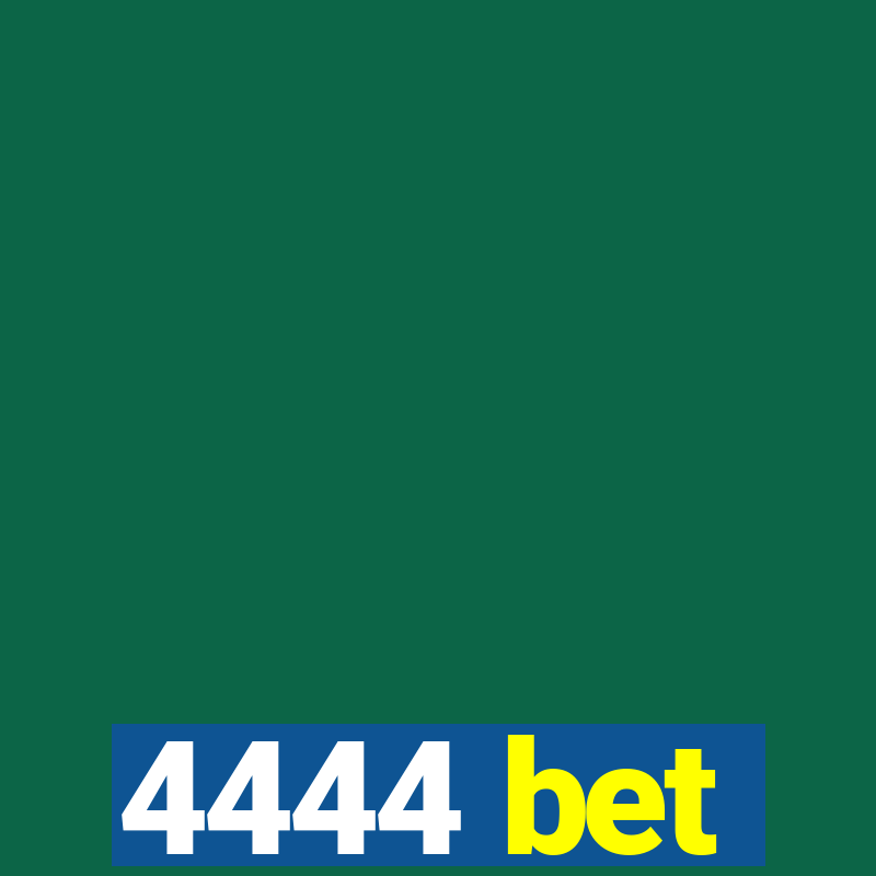 4444 bet