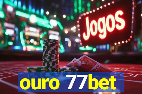 ouro 77bet