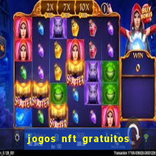 jogos nft gratuitos que pagam