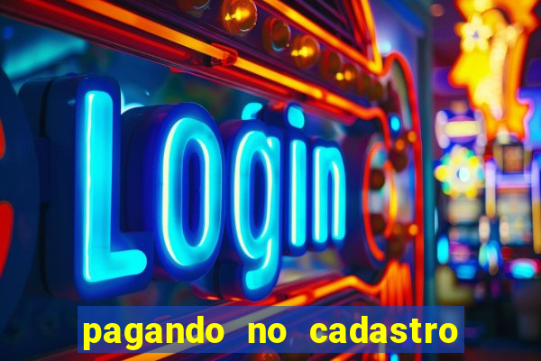 pagando no cadastro sem depósito