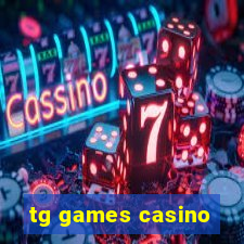 tg games casino