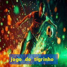 jogo do tigrinho aposta minima