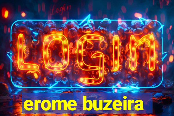 erome buzeira