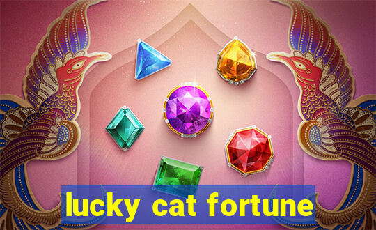 lucky cat fortune