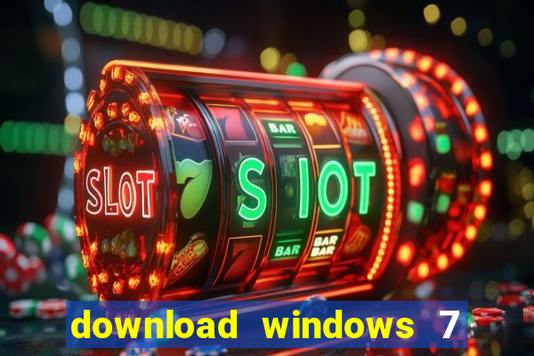 download windows 7 32 bits iso