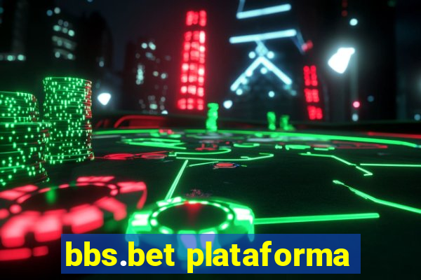 bbs.bet plataforma