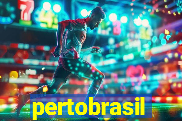 pertobrasil