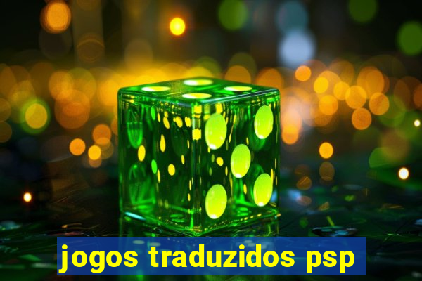 jogos traduzidos psp