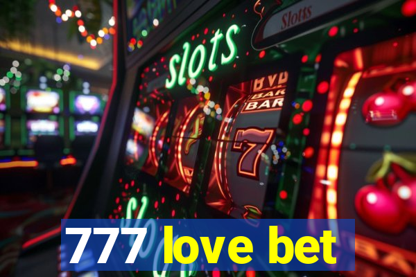 777 love bet