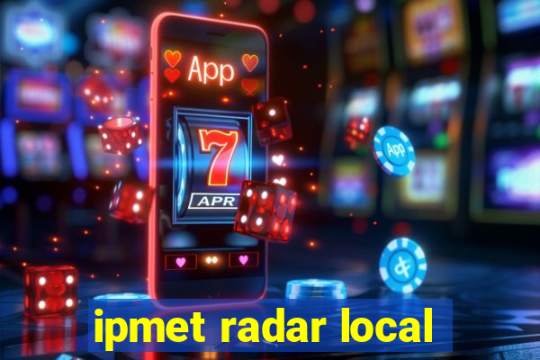 ipmet radar local