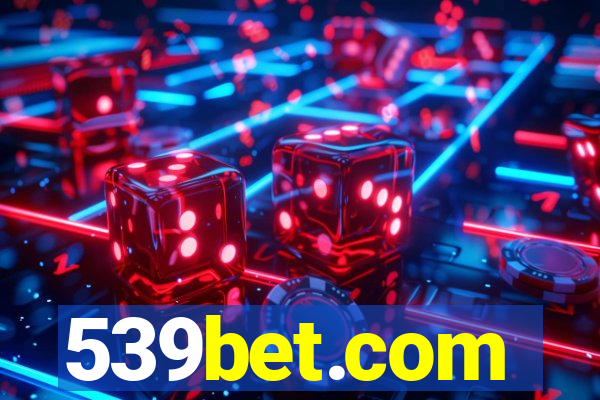 539bet.com