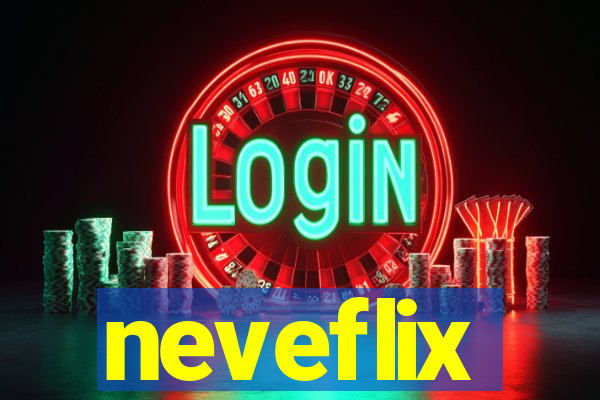 neveflix