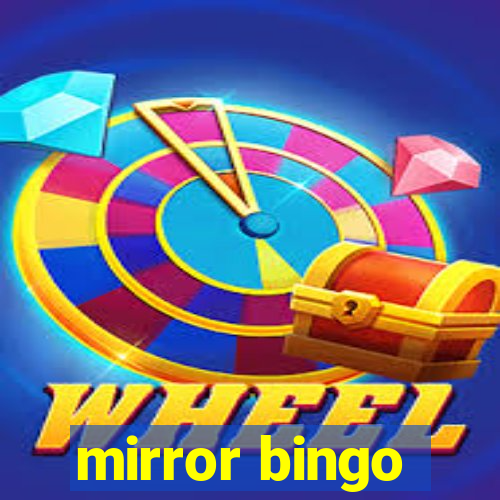 mirror bingo