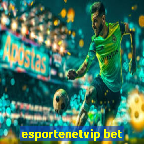 esportenetvip bet