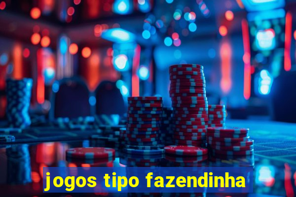 jogos tipo fazendinha