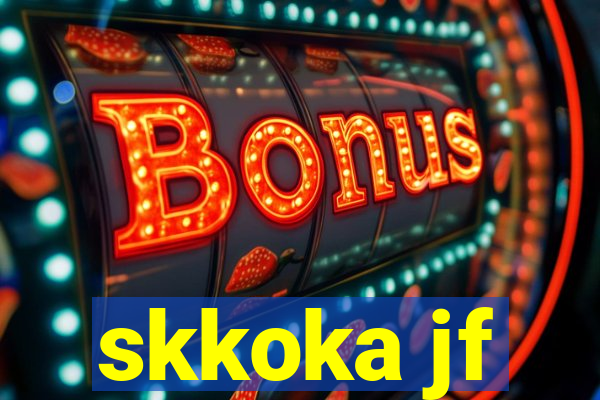 skkoka jf