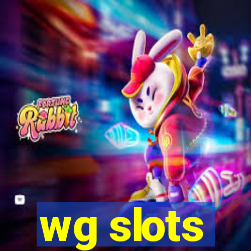 wg slots