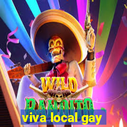 viva local gay