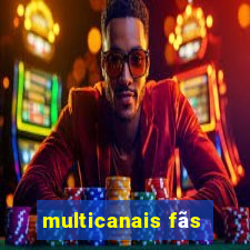 multicanais fãs