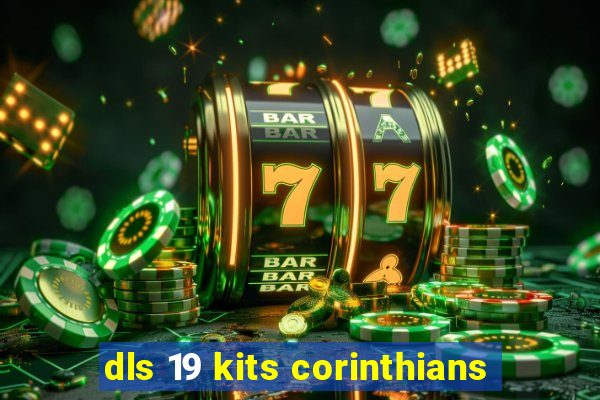 dls 19 kits corinthians