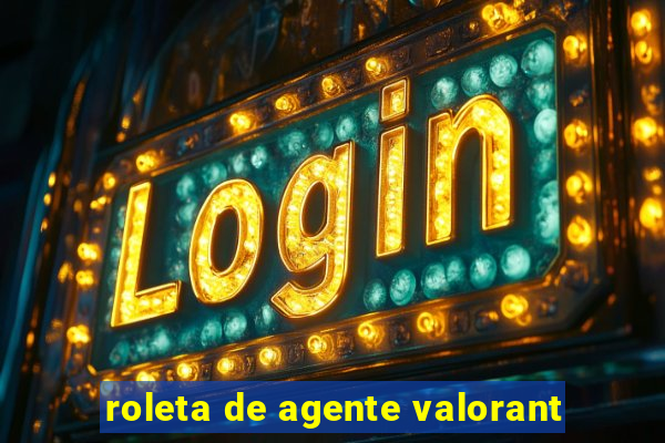 roleta de agente valorant