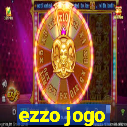 ezzo jogo