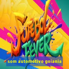 som automotivo goiania