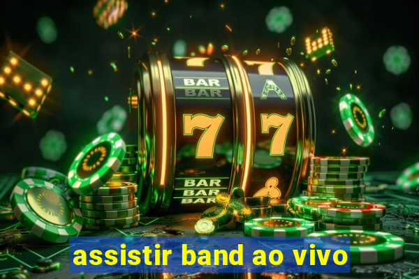 assistir band ao vivo