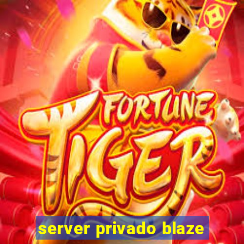 server privado blaze