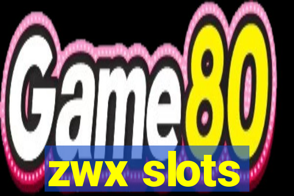 zwx slots