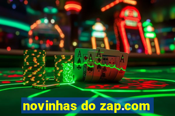 novinhas do zap.com