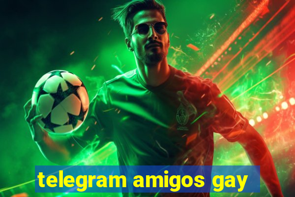 telegram amigos gay