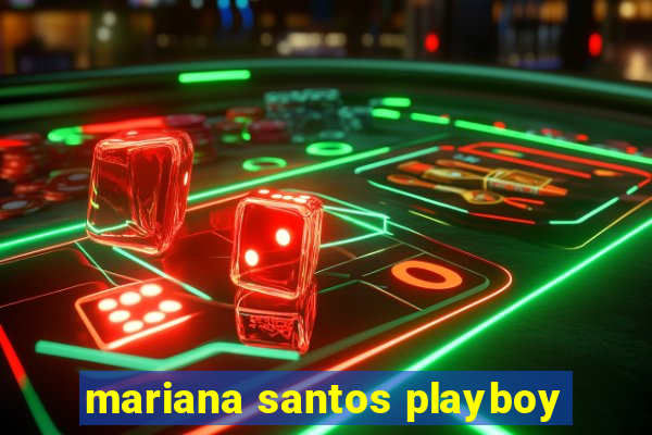 mariana santos playboy