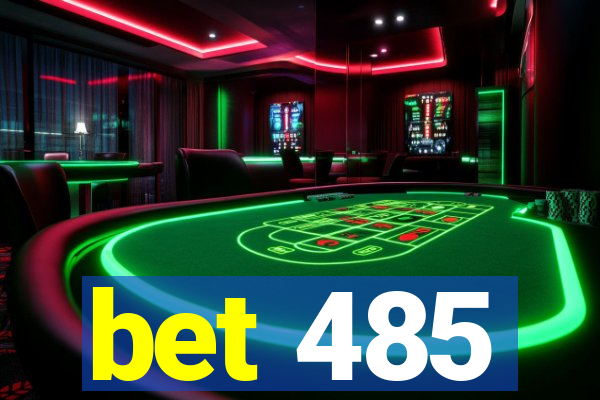 bet 485