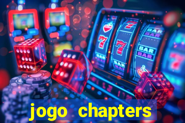 jogo chapters diamantes infinitos