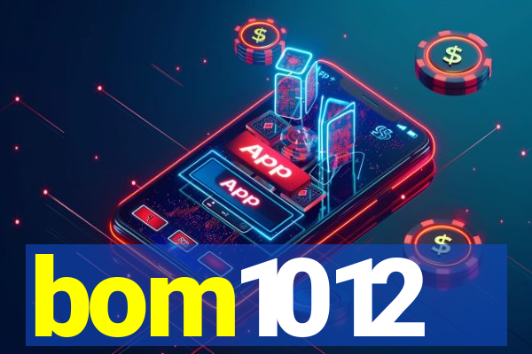 bom1012