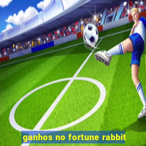 ganhos no fortune rabbit