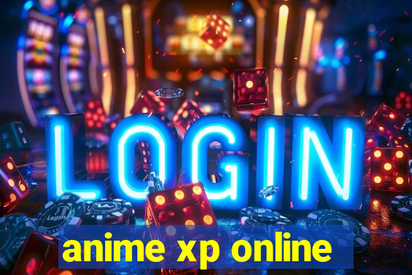 anime xp online