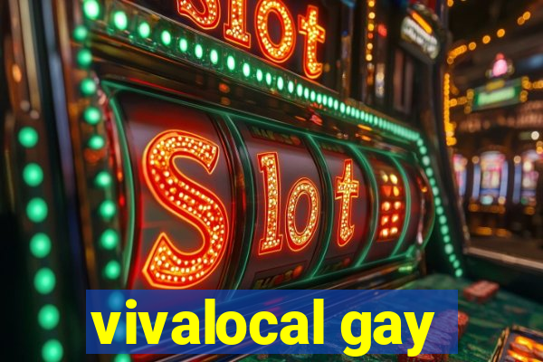 vivalocal gay