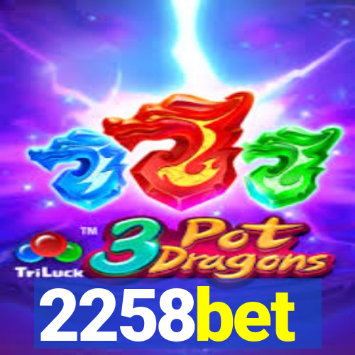 2258bet