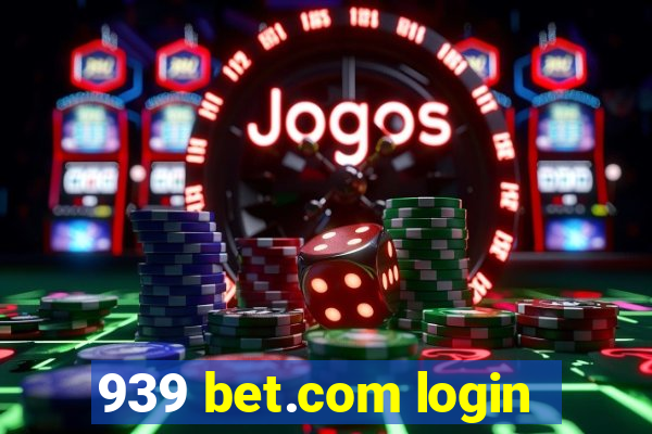 939 bet.com login