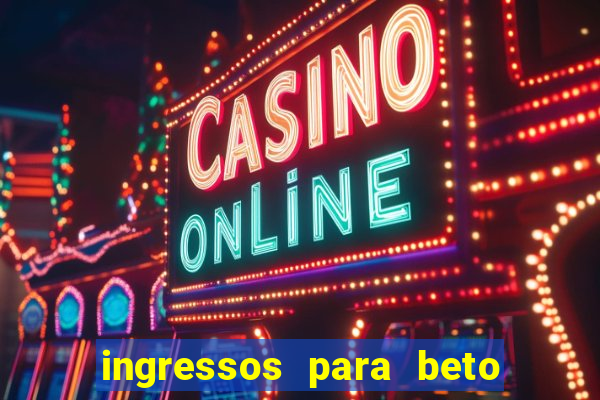 ingressos para beto carrero world