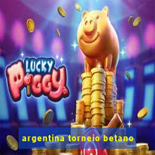 argentina torneio betano