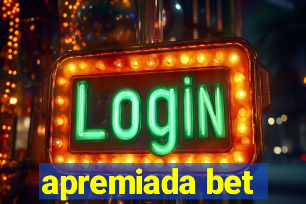 apremiada bet