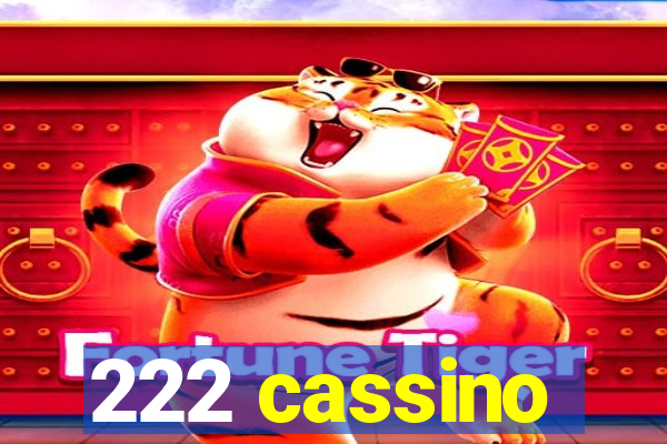 222 cassino