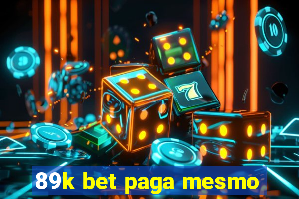 89k bet paga mesmo