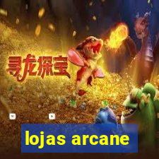 lojas arcane