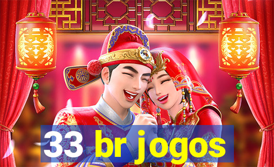 33 br jogos